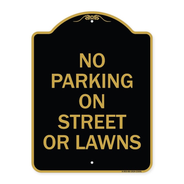 Designer Series No Parking on Street or Lawns, Black & Gold Aluminum Sign, 18" x 24", BG-1824-23691